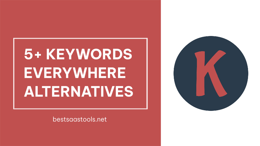 Top 5+ Keywords Everywhere Alternatives Enhance Your Keyword Research Efforts