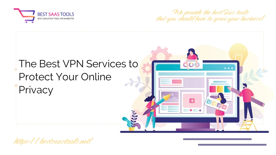 The Best VPN Services to Protect Your Online Privacy