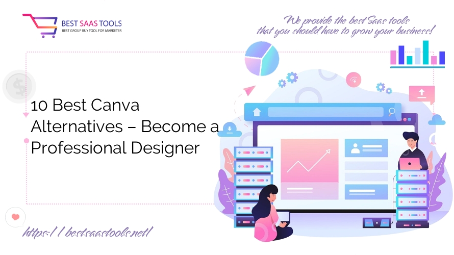 10 Best Canva Alternatives – Become a Professional Designer