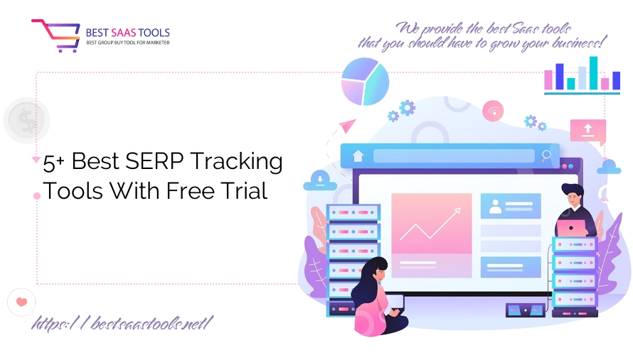 5+ Best SERP Tracking Tools With Free Trial