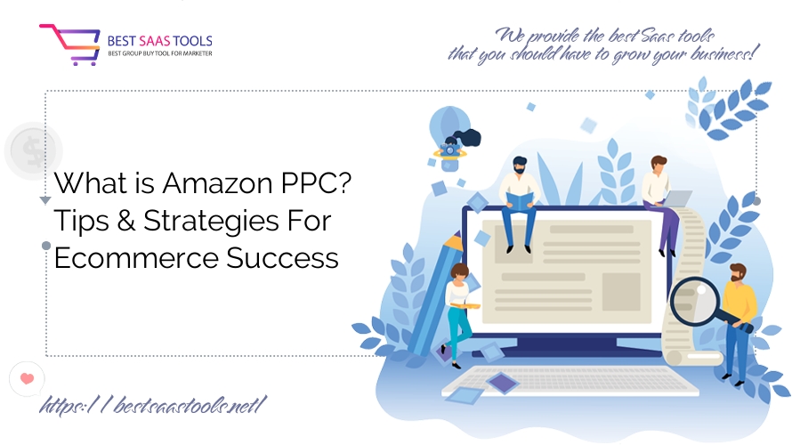 What is Amazon PPC? Tips & Strategies For Ecommerce Success