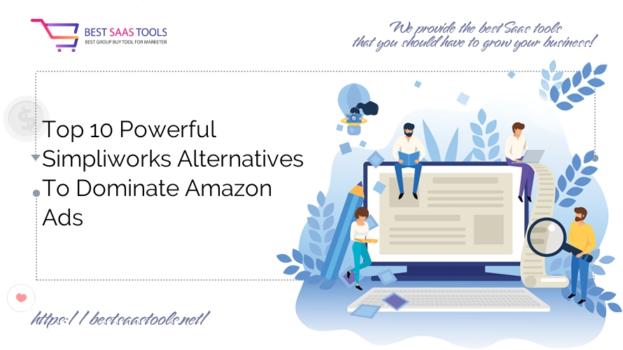 Top 10 Powerful Simpliworks Alternatives To Dominate Amazon Ads