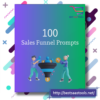 100 Sales Funnel Chatgpt Prompts