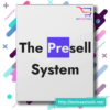 The Presell System