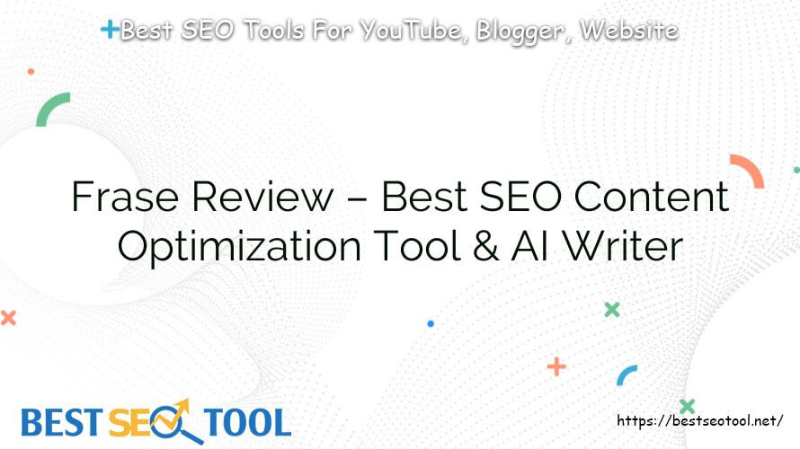 Frase Review – Best SEO Content Optimization Tool & AI Writer