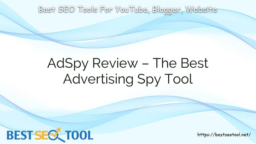 AdSpy Review – The Best Advertising Spy Tool