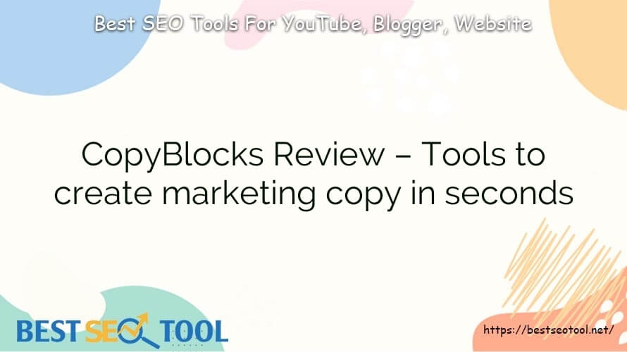 CopyBlocks Review – Tools to create marketing copy in seconds