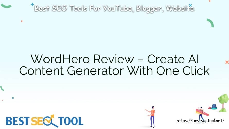 WordHero Review – Create AI Content Generator With One Click