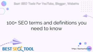 100+ SEO terms and definitions you need to know