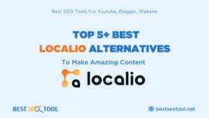 Top 5+ Best Localio Alternatives To Make Amazing Content