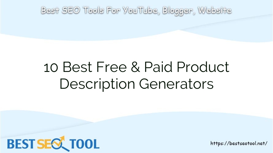10 Best Free & Paid Product Description Generators