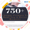 750+ Chatgpt Prompts To Make You A Better Marketer
