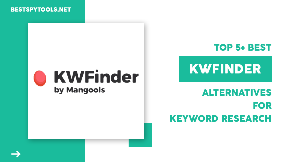 Top 5+ Best KWFinder Alternatives For Keyword Research