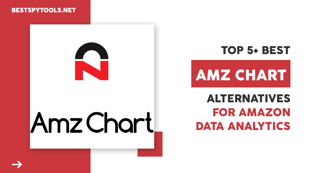 Top 5+ Best AMZ Chart Alternatives for Amazon Data Analytics