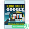 Getting Traffic From Google eBook