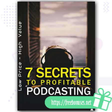 7 Secrets To Profitable Podcasting download