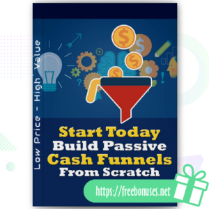 Start Today Build Passive Cash Funnels From Scratch download