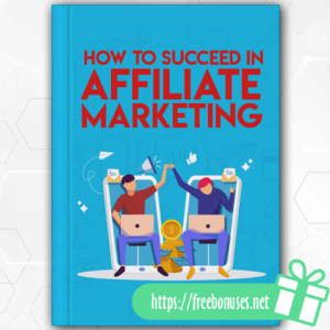 How To Succeed In Affiliate Marketing download