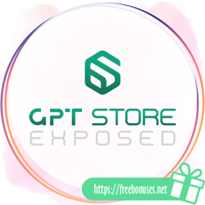 GPT Store Exposed free