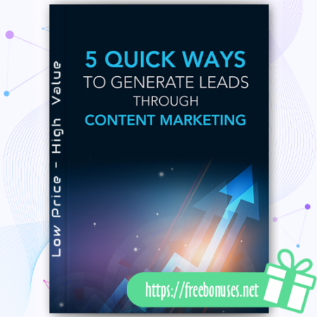 5 Quick Ways To Generate Leads Through Content Marketing download