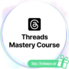Threads Mastery Course download