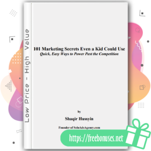 101 Marketing Secrets Even a Kid Could Use free