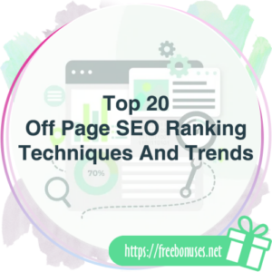 Top 20 Off Page SEO Ranking Techniques And Trends