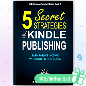 5 Secret Strategies of Kindle Publishing ebook