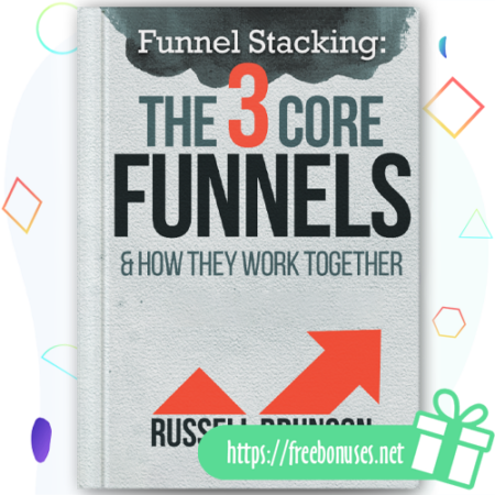 Funnel Stacking The 3 Core Funnels ebook