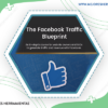 The Facebook Traffic Blueprint