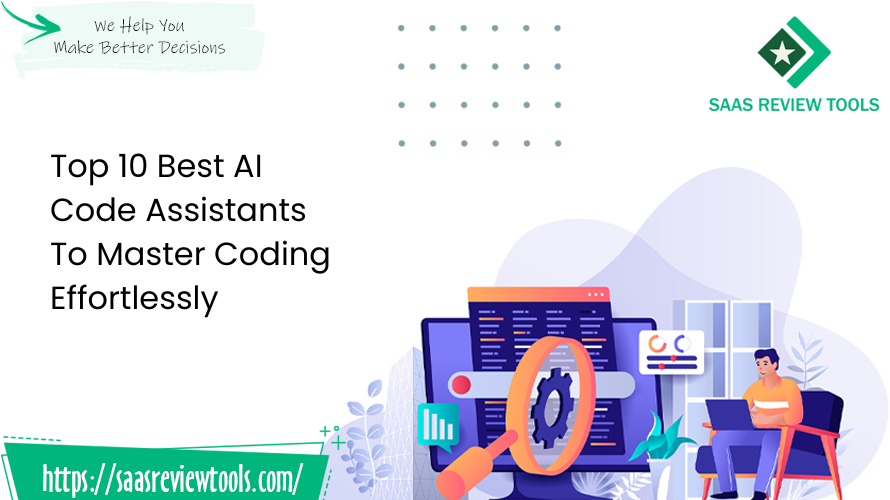 Top 10 Best Ai Code Assistants To Master Coding Effortlessly