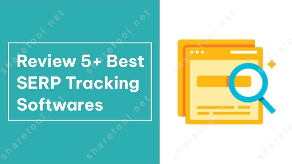 5+ Best SERP Tracking Softwares