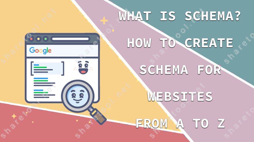 What is Schema? How to create Schema for websites from A to Z