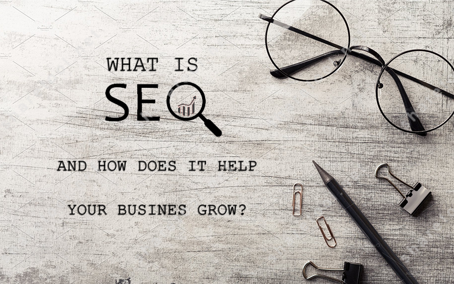 What is SEO and how does it help your business grow?