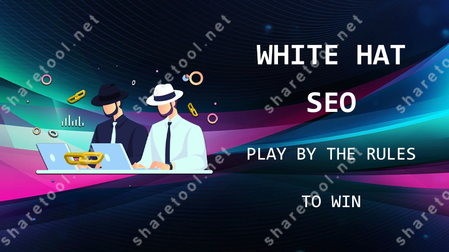 White Hat SEO: Play by the rules to win