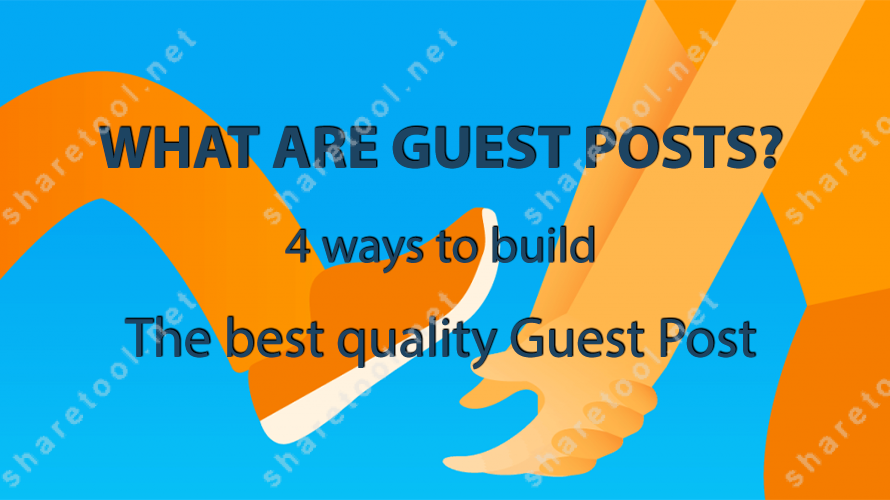 What are Guest Posts? 4 Ways to build the best quality Guest Post
