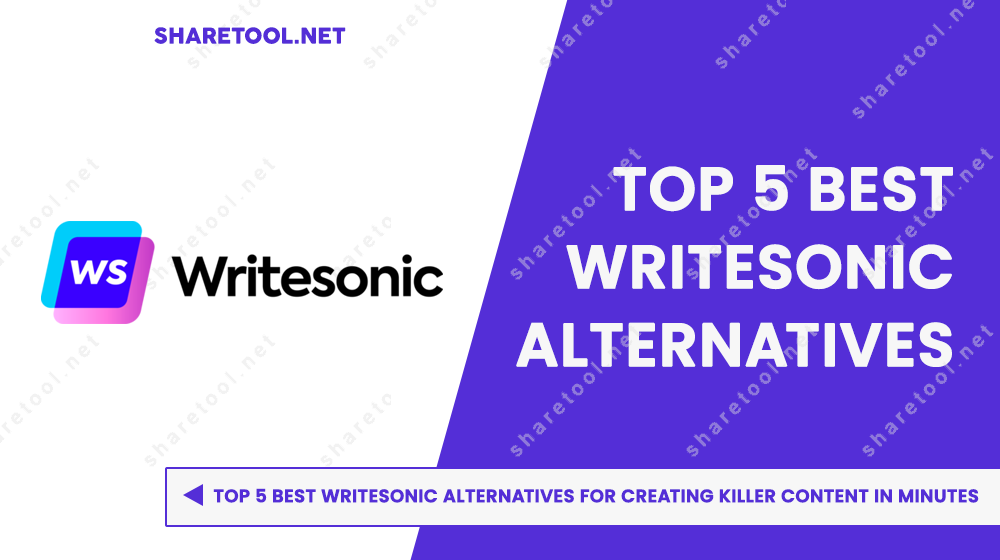 Top 5 Best Writesonic Alternatives For Creating Killer Content In Minutes