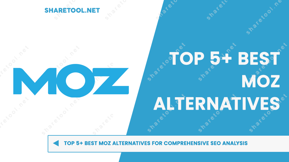 Top 5+ Best MOZ Alternatives For Comprehensive SEO Analysis