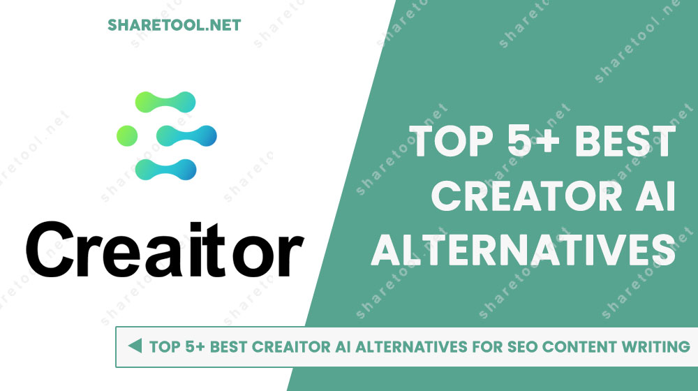 Top 5+ Best Creaitor AI Alternatives For SEO Content Writing