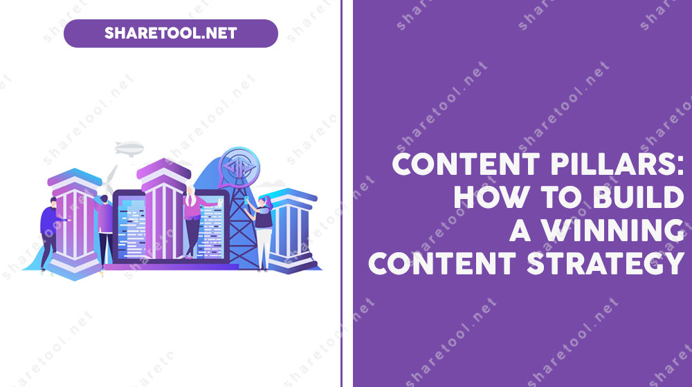 Content Pillars: How To Build A Winning Content Strategy