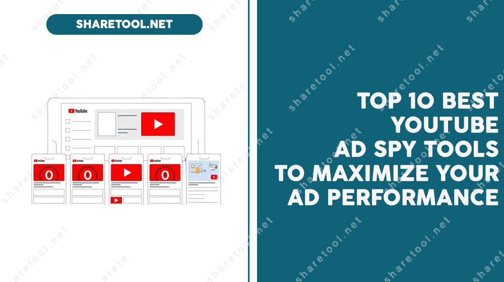 Top 10 Best Youtube Ad Spy Tools To Maximize Your Ad Performance