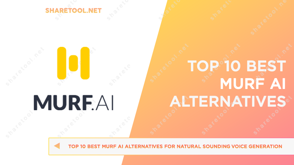 Top 10 Best Murf AI Alternatives For Natural Sounding Voice Generation
