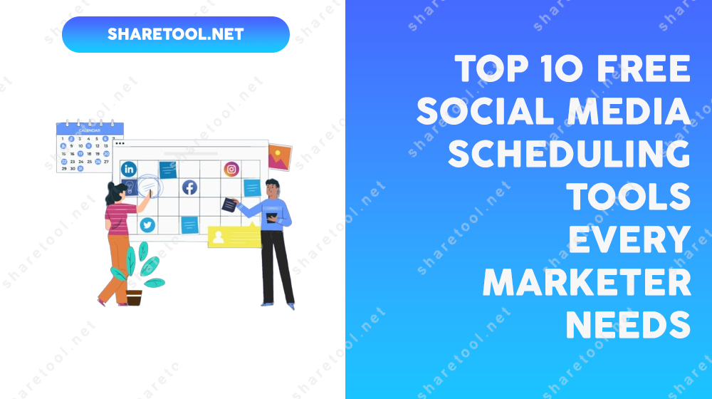Top 10 Free Social Media Scheduling Tools Every Marketer Needs