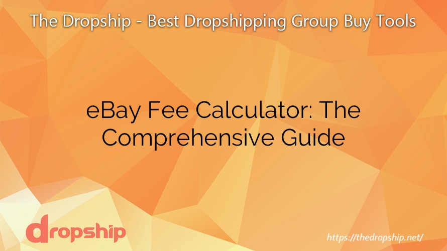 eBay Fee Calculator: The Comprehensive Guide