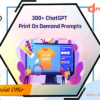 300+ ChatGPT Print On Demand Prompts