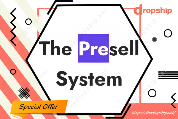 The Presell System