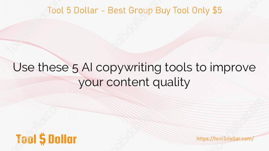Use these 5 AI copywriting tools to improve your content quality