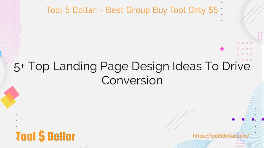 5+ Top Landing Page Design Ideas To Drive Conversion