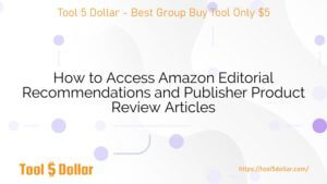 How to Access Amazon Editorial Recommendations and Publisher Product Review Articles