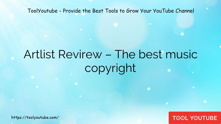 Artlist Revirew – The best music copyright